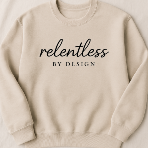 Relentless by Design