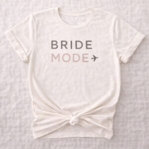 Bride Mode Tee