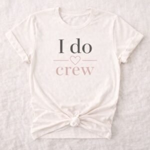 I Do Crew Bridal Party Tee